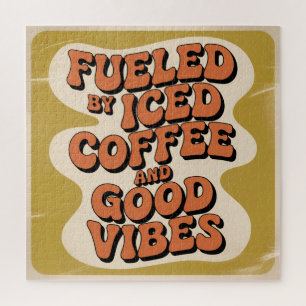 Fueled By Iced Coffee And Good Vibes Jigsaw Puzzle