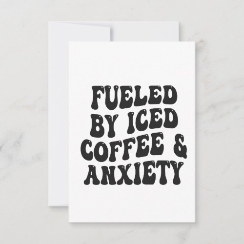 Fueled By Iced Coffee  Anxiety Funny Caffeine  Thank You Card