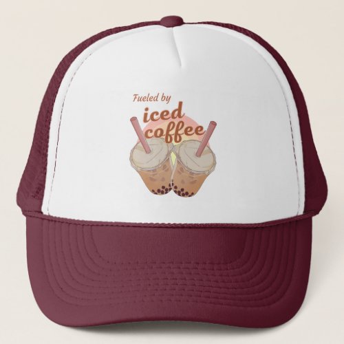 fueled by iced coffee iced coffee lovers gift trucker hat