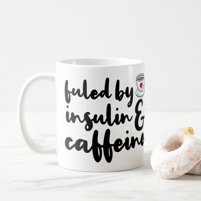 Fueled By Insulin And Caffeine Coffee Mug (With Donut)