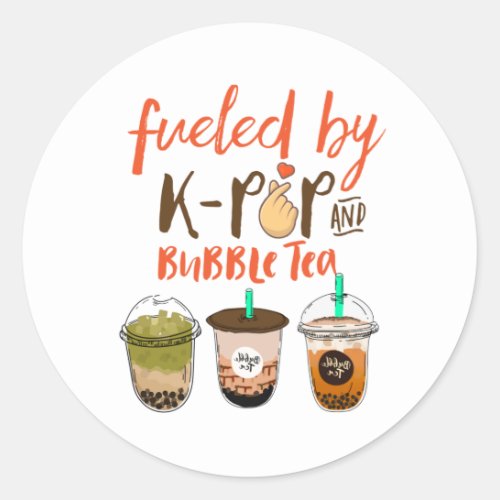 Fueled By K_Pop and Bubble Tea Funny Boba Lover Classic Round Sticker