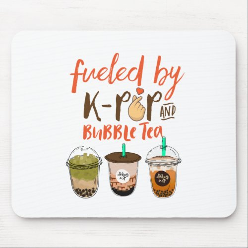 Fueled By K_Pop and Bubble Tea Funny Boba Lover Mouse Pad
