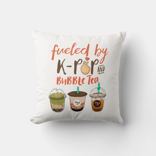 Fueled By K_Pop and Bubble Tea Funny Boba Lover Throw Pillow