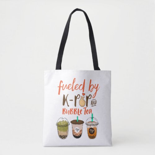 Fueled By K_Pop and Bubble Tea Funny Boba Lover Tote Bag