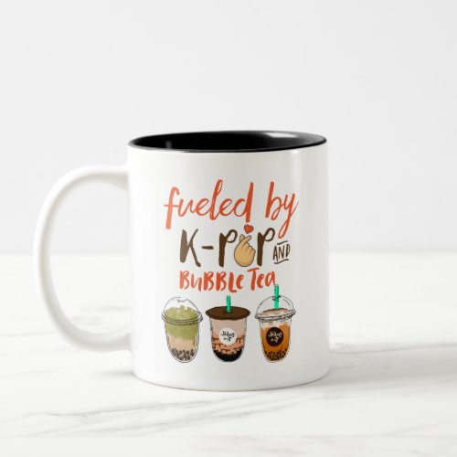 Fueled By K_Pop and Bubble Tea Funny Boba Lover Two_Tone Coffee Mug