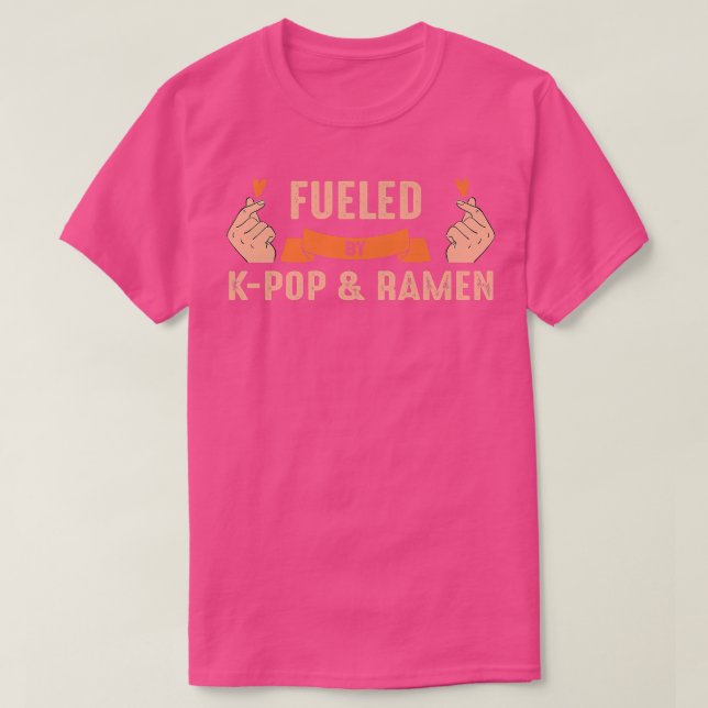 Fueled by K-Pop & Ramen K-Pop & Ramen  T-Shirt (Design Front)