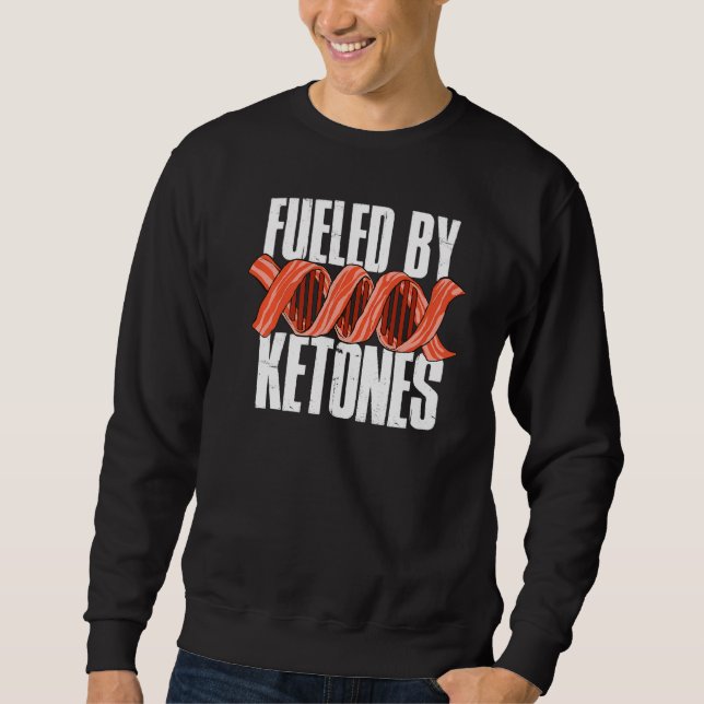 Fueled By Ketones Sweatshirt (Front)