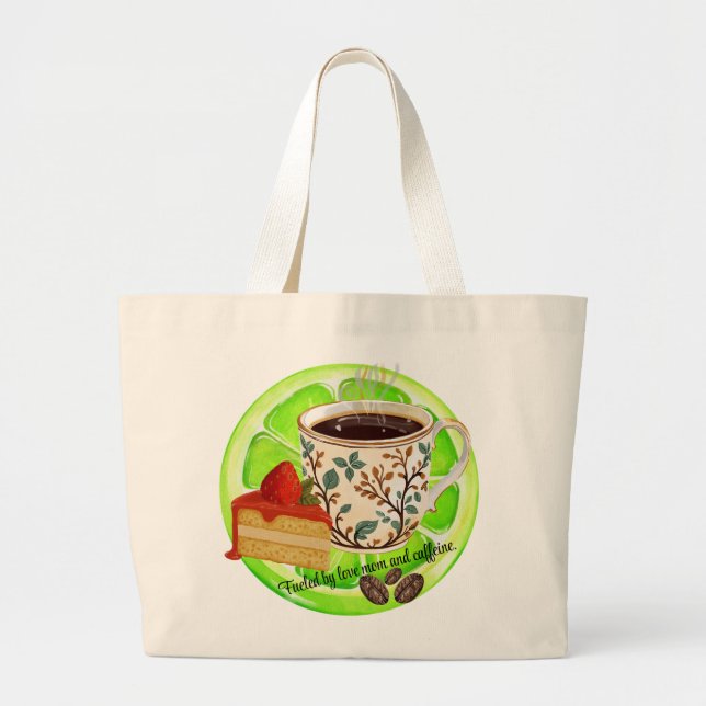 Fueled by love mom and caffeine. large tote bag (Front)