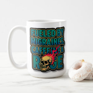 Fueled by Migraines, Caffeine & Rage – Funny Coffee Mug