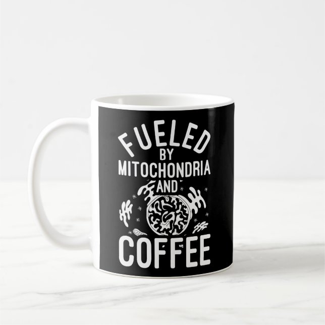 Fueled By Mitochondria And Coffee Scientist Biolog Coffee Mug (Left)