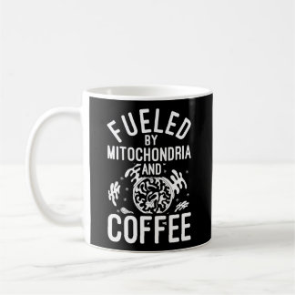 Fueled By Mitochondria And Coffee Scientist Biolog Mug