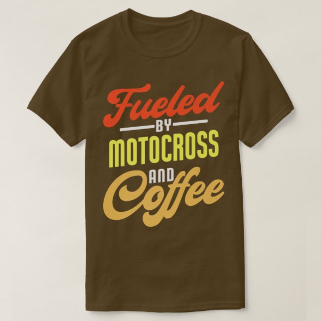 Fueled By Motocross And Coffee Funny Motocross Bik T-Shirt (Design Front)