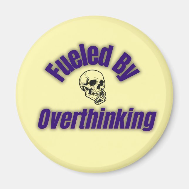 Fueled by Overthinking – Relatable Magnet (Front)