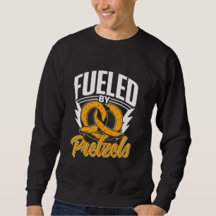Fueled By Pretzels Brezels Lover Brezel Pretzel Sweatshirt