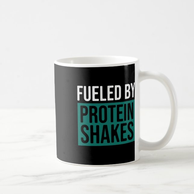 Fueled By Protein Shakes  Coffee Mug (Right)