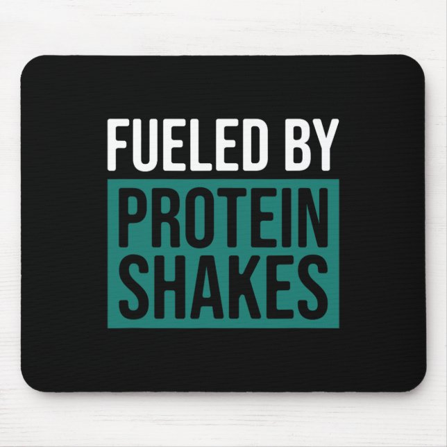 Fueled By Protein Shakes  Mouse Pad (Front)