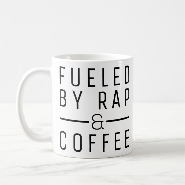 Fueled By Rap & Coffee Cool Hip Hop Music Style Coffee Mug (Left)