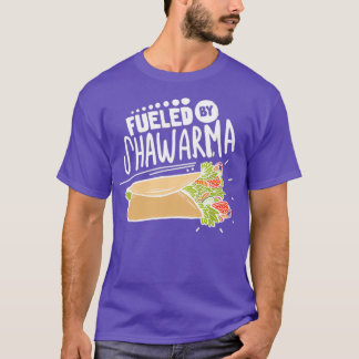 Fueled By Shawarma Funny Design Gift For Food Love T-Shirt