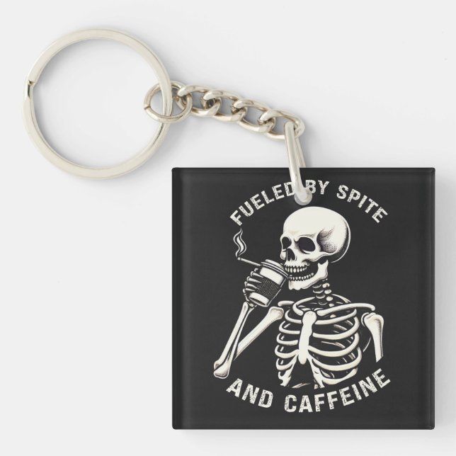 Fueled by Spite and Caffeine Skeleton Coffee Lover Keychain (Front)