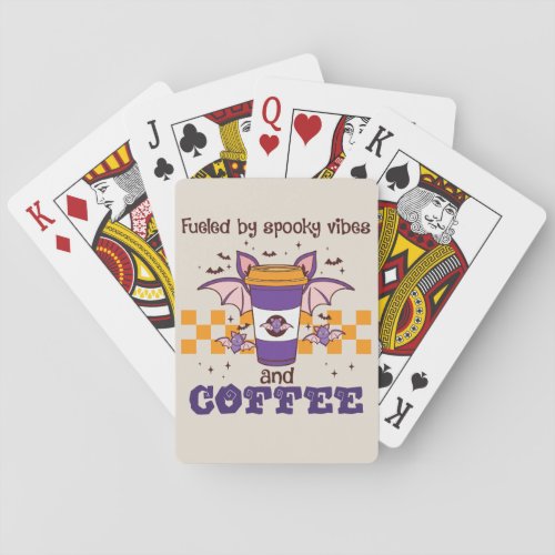 Fueled By Spooky Vibes and Coffee Poker Cards