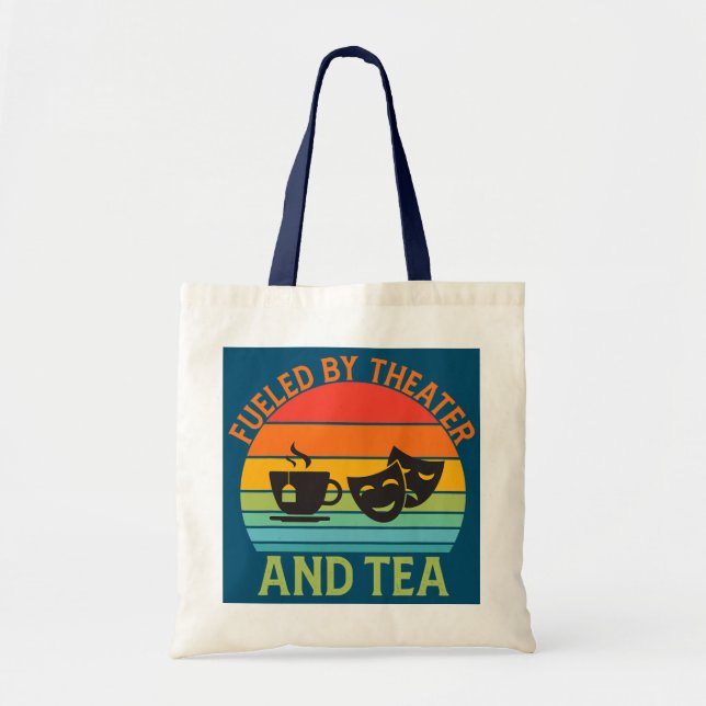 Fueled by Theater and Tea Thespian Drama Teacher  Tote Bag (Front)