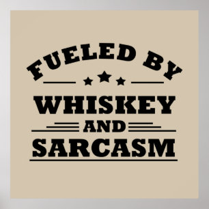 fueled by whiskey and sarcasm poster