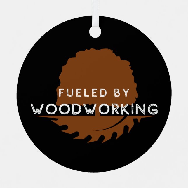 Fueled by Woodworking Carpenter Ornament (Front)
