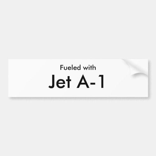 Fueled with Jet A_1 Bumper Sticker