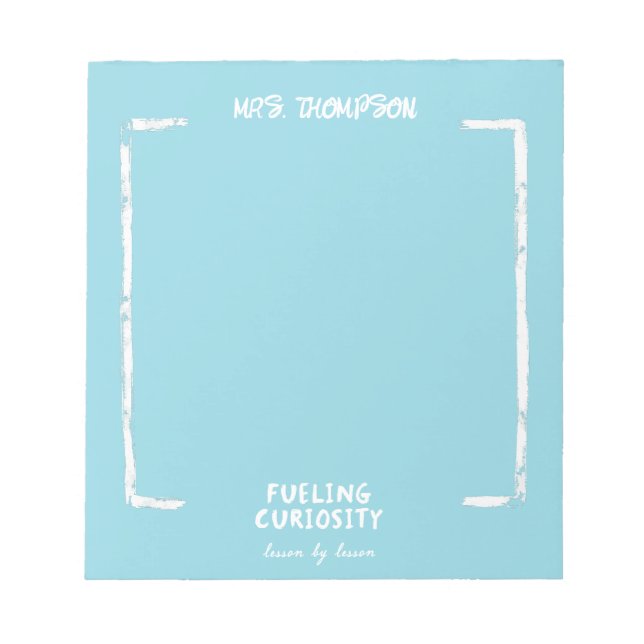 Fueling Curiosity Personalized Teacher Gift Blue Notepad (Front)