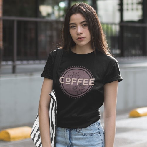 Fuelled by Coffee Pink Text T_Shirt