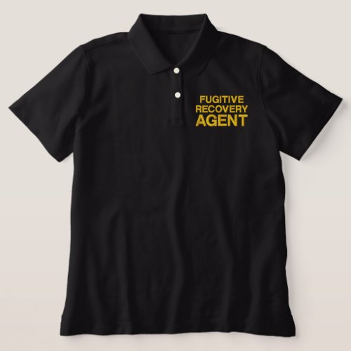 FUGITIVE RECOVERY AGENT BADGE  EMBROIDERED POLO SHIRT