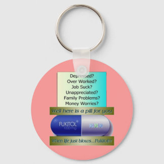 Fukitol, job sucks, over worked, no worries, keychain
