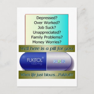 Fukitol, job sucks, over worked, no worries, postcard