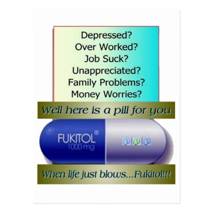 Fukitol, job sucks, over worked, no worries, postcard