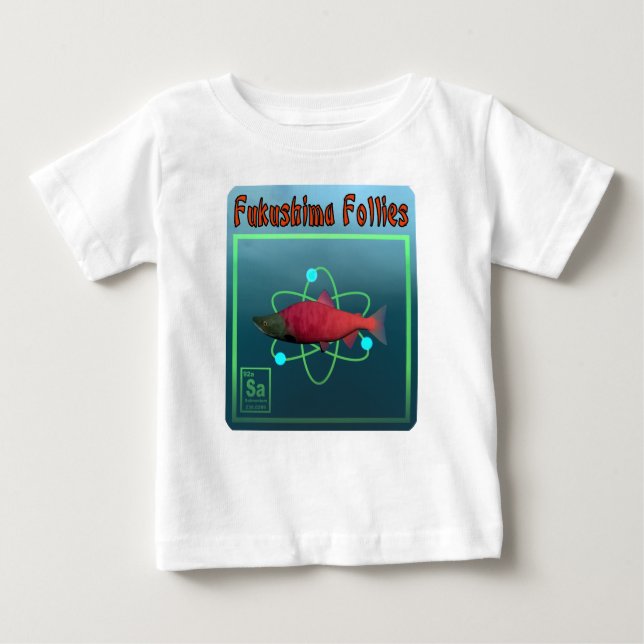 Fukushima Follies Baby T-Shirt (Front)