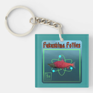 Fukushima Follies Keychain