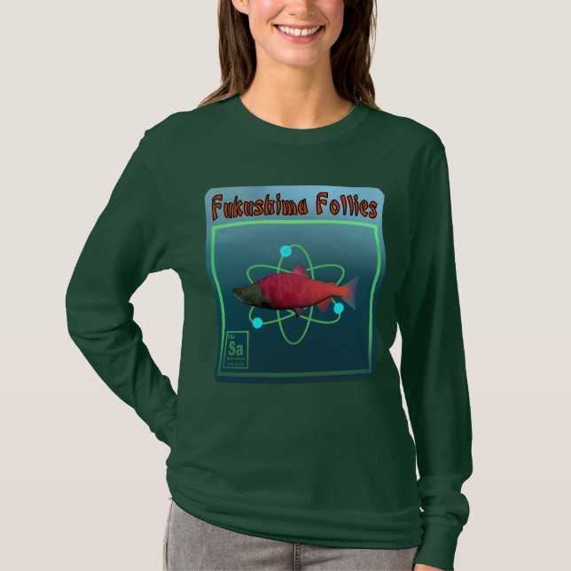 Fukushima Follies T-Shirt (Front)