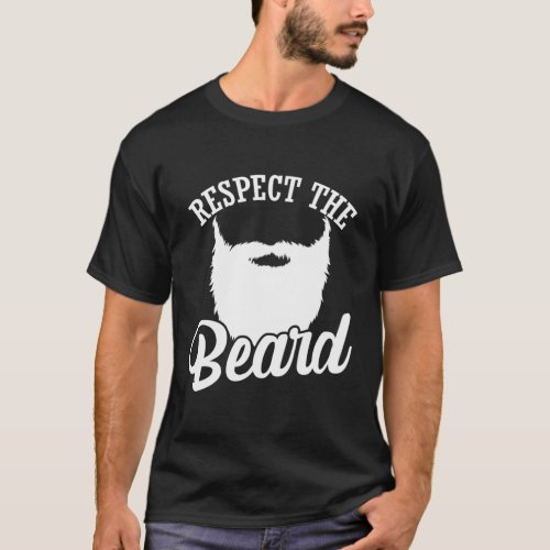 Full Beard Respect The Beard T_Shirt