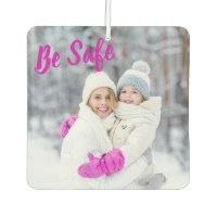 Full Bleed Photo on Both Sides Hot Pink Be Safe Air Freshener