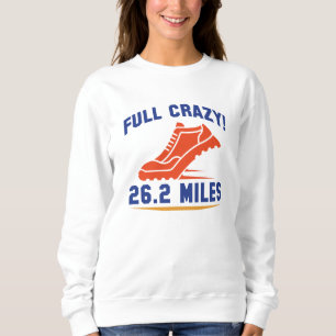 Full Crazy 26.2 Miles Sweatshirt