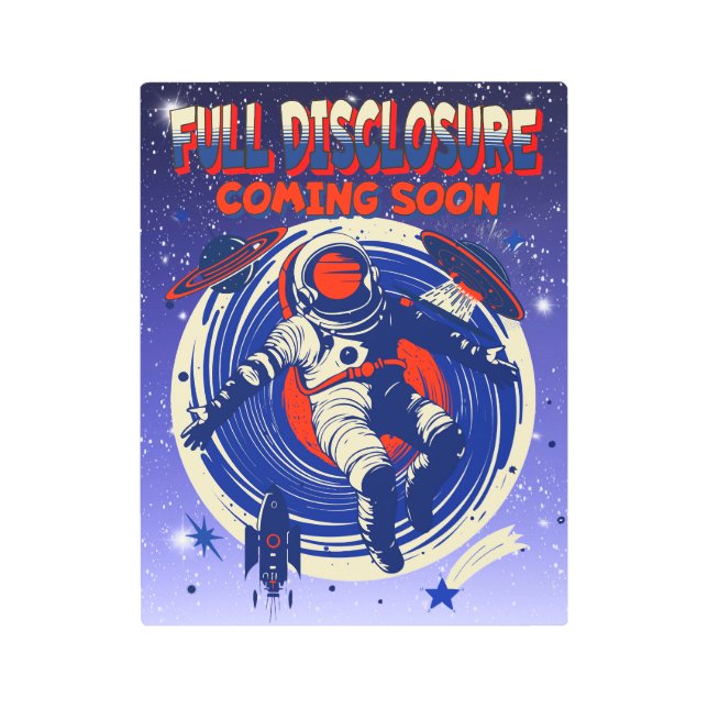 Full Disclosure Coming Soon | Astronaut Floating  Metal Print (Front)