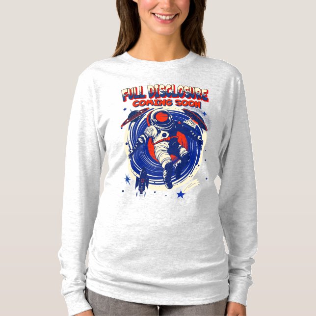 Full Disclosure Coming Soon | Astronaut Floating  T-Shirt (Front)