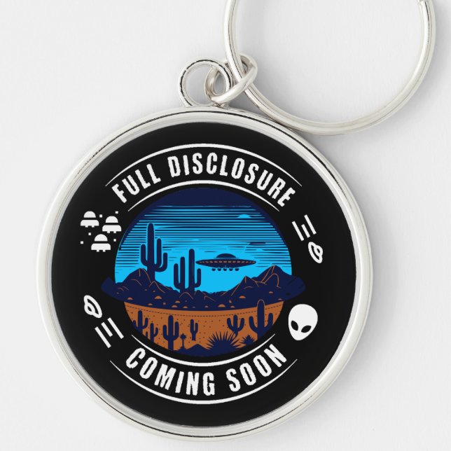 Full Disclosure Coming Soon | UFO in the Desert Keychain (Front)