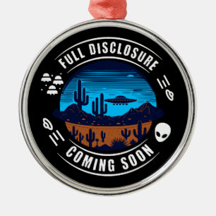 Full Disclosure Coming Soon   UFO in the Desert Metal Ornament