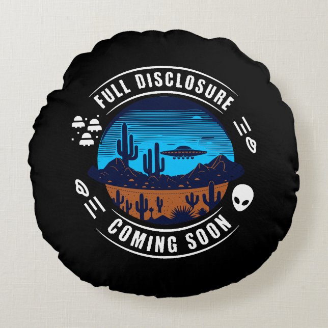 Full Disclosure Coming Soon | UFO in the Desert Round Pillow (Front)