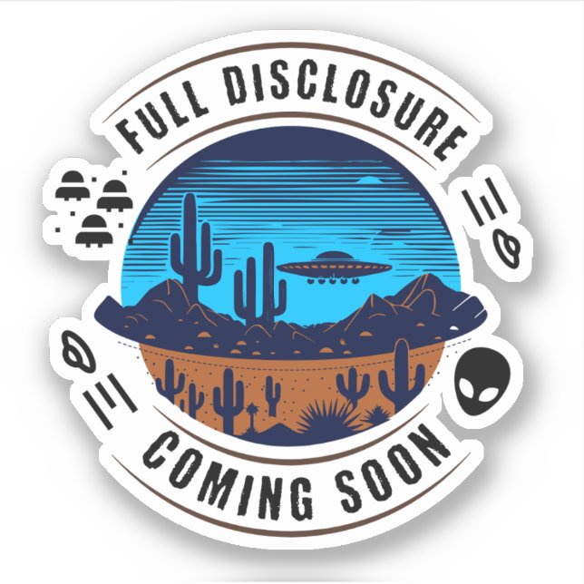 Full Disclosure Coming Soon | UFO in the Desert Sticker (Front)
