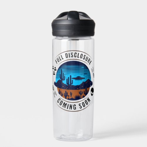 Full Disclosure Coming Soon  UFO in the Desert Water Bottle
