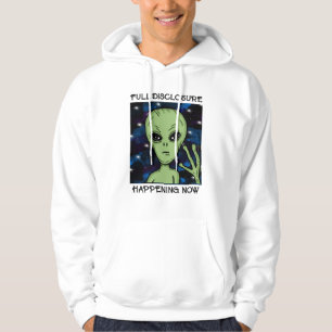 Full Disclosure Happening Now Alien and UFO Hoodie