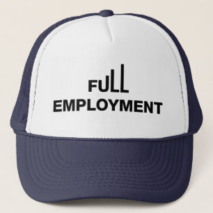 Full Employment Trucker Hat