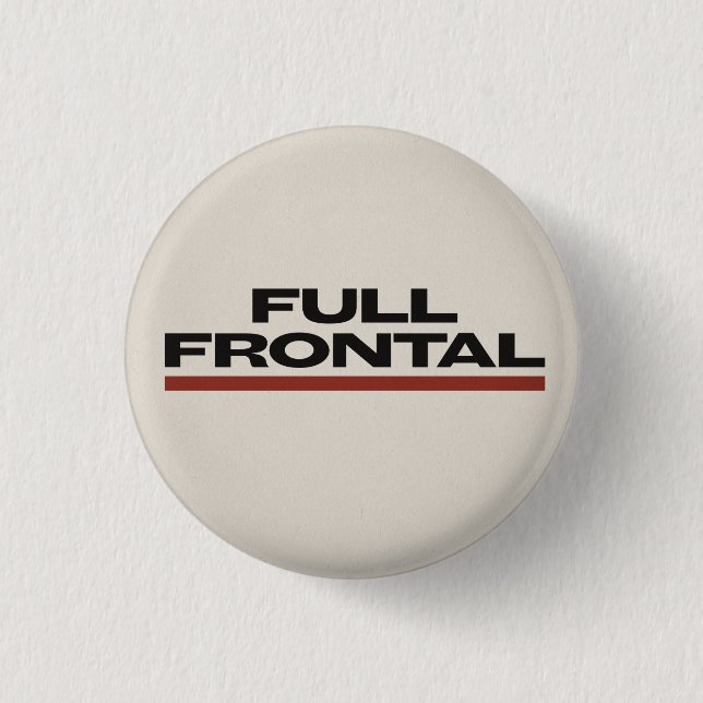 FULL FRONTAL flomm Button (Front)